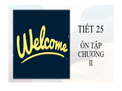 Bài giảng Toán Lớp 6 (Sách Kết nối tri thức) - Tiết 25: Ôn tập Chương 2