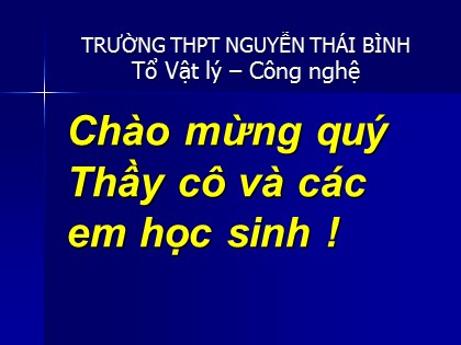 Bài giảng Vật lý Lớp 12 - Bài 7: Sóng cơ và sự truyền sóng cơ - Trường THPT Nguyễn Thái Bình