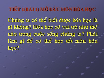 Bài giảng Hóa học Lớp 8 - Bài 1: Mở đầu môn Hóa học