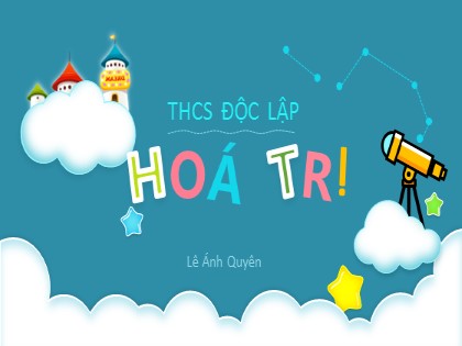 Bài giảng Hóa học Lớp 8 - Bài 10: Hóa trị - Lê Ánh Quyên