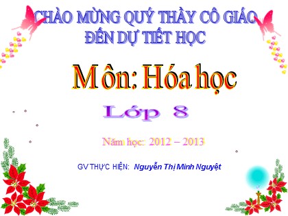 Bài giảng Hóa học Lớp 8 - Bài 16: Phương trình hóa học (Tiếp theo) - Nguyễn Thị Minh Nguyệt