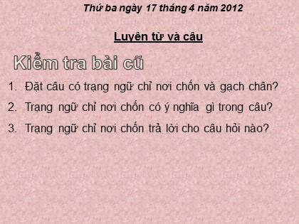 Bài giảng Luyện từ và câu Lớp 4 - Tiết 63: Thêm trạng ngữ chỉ thời gian cho câu