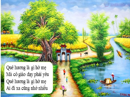 Bài giảng Ngữ văn Khối 8 - Văn bản: Quê hương