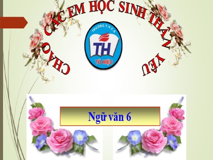 Bài giảng Ngữ văn Lớp 6 (Sách Cánh diều) - Văn bản: Sự tích Hồ Gươm