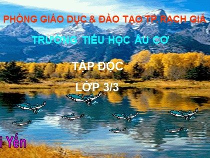 Bài giảng Tập đọc Lớp 3 - Tiết 5: Cô giáo tí hon - Nguyễn Thị Hải Yến