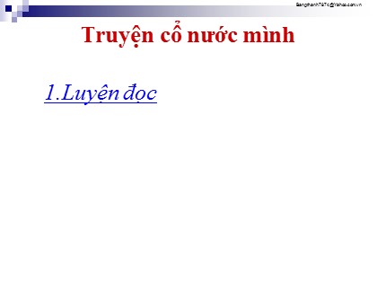 Bài giảng Tập đọc Lớp 4 - Tiết 4: Truyện cổ nước mình