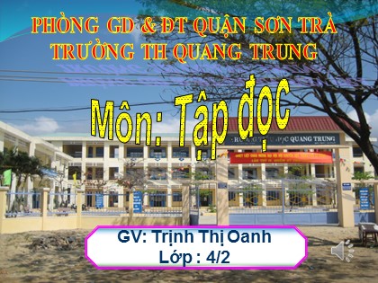 Bài giảng Tập đọc Lớp 4 - Tiết 54: Con sẻ - Trịnh Thị Oanh