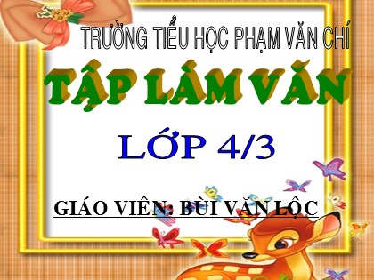 Bài giảng Tập làm văn Lớp 4 - Tiết 27: Cấu tạo bài văn miêu tả đồ vật - Bùi Văn Lộc