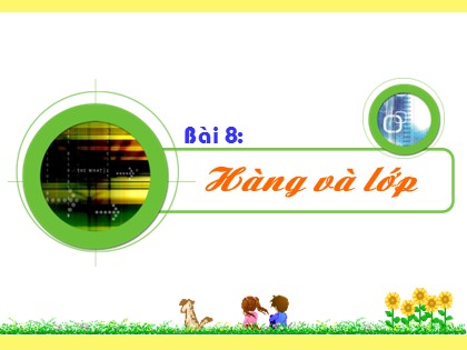 Bài giảng Toán Lớp 4 - Bài 8: Hàng và lớp