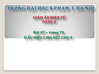 Bài giảng Toán Lớp 4 - Bài 87: Dấu hiệu chia hết cho 9