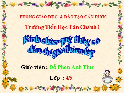 Bài giảng Toán Lớp 4 - Tiết 125: Phép chia phân số - Đỗ Phan Anh Thư