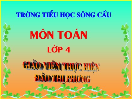 Bài giảng Toán Lớp 4 - Tiết 50: Tính chất giao hoán của phép nhân - Đào Thị Phương