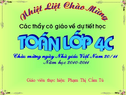 Bài giảng Toán Lớp 4 - Tiết 61: Giới thiệu nhân nhẩm số có hai chữ số với 11 - Phạm Thị Cẩm Tú