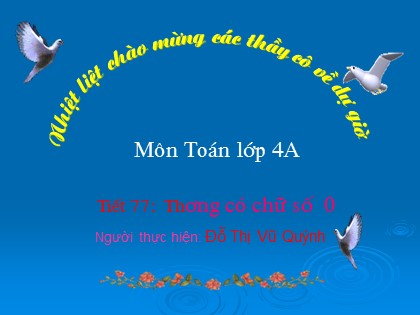 Bài giảng Toán Lớp 4 - Tiết 77: Thương có chữ số 0 - Đỗ Thị Vũ Quỳnh