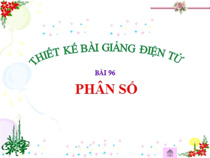 Bài giảng Toán Lớp 4 - Tiết 96: Phân số