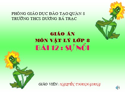 Bài giảng Vật lý Lớp 8 - Bài 12: Sự nổi - Nguyễn Thanh Giang