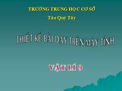 Bài giảng Vật lý Lớp 9 - Tiết 27: Ứng dụng của nam châm