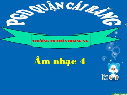 Bài giảng Âm nhạc Lớp 4 - Tiết 22: Ôn tập bài hát "Bàn tay mẹ". Tập đọc nhạc Số 6