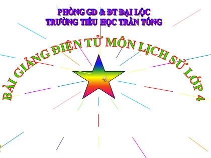 Bài giảng Lịch sử Lớp 4 - Tiết 19: Nước ta cuối thời Trần - Nguyễn Hữu Dung