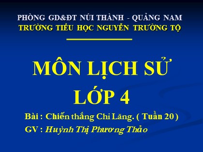 Bài giảng Lịch sử Lớp 4 - Tiết 20: Chiến thắng Chi Lăng