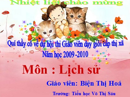 Bài giảng Lịch sử Lớp 4 - Tiết 31: Nhà Nguyễn thành lập - Biện Thị Hoá