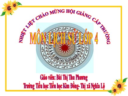 Bài giảng Lịch sử Lớp 4 - Tiết 6: Khởi nghĩa Hai Bà Trưng (Năm 40) - Bùi Thị Thu Phương