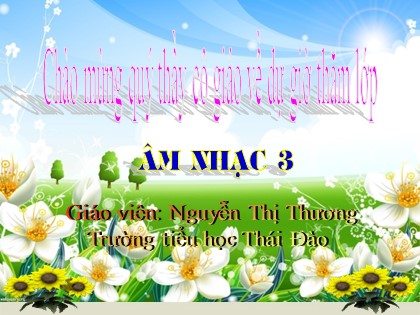 Bài giảng Âm nhạc Lớp 3 - Tiết 12: Học hát bài Con chim non - Nguyễn Thị Thương