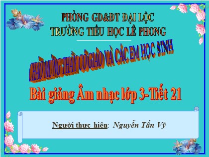 Bài giảng Âm nhạc Lớp 3 - Tiết 21: Học hát bài "Cùng múa hát dưới trăng"