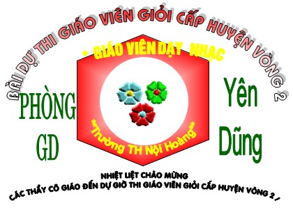 Bài giảng Âm nhạc Lớp 3 - Tiết: 26: Ôn bài hát "Chị ong nâu và em bé" - Trường TH Nội Hoàng