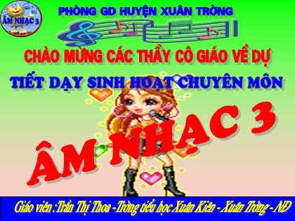 Bài giảng Âm nhạc Lớp 3 - Tiết 29: Tập viết các nốt nhạc trên khuông nhạc - Trần Thị Thoa