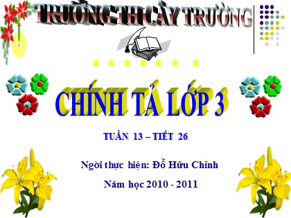 Bài giảng Chính tả Lớp 3 - Tiết 26: Đêm trăng trên Hồ Tây - Đỗ Hữu Chỉnh