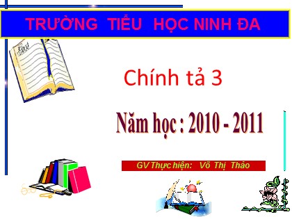 Bài giảng Chính tả Lớp 3 - Tiết 29: Hũ bạc của người cha - Võ Thị Thảo