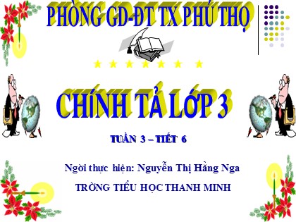 Bài giảng Chính tả Lớp 3 - Tiết 6: Chị em - Nguyễn Thị Hằng Nga