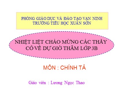 Bài giảng Chính tả Lớp 3 - Tiết 8: Ông ngoại - Lương Ngọc Thao