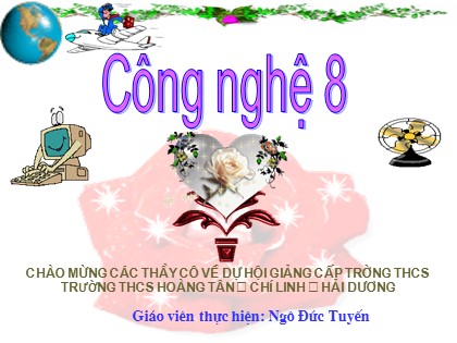 Bài giảng Công nghệ Lớp 8 - Bài 18: Vật liệu cơ khí - Ngô Đức Tuyến