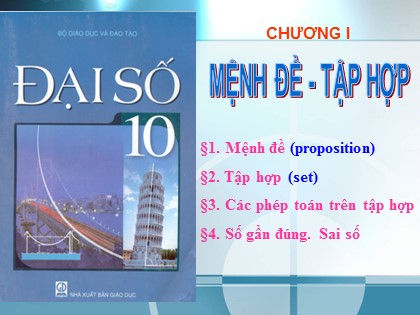 Bài giảng Đại số Lớp 10 - Tiết 1: Mệnh đề