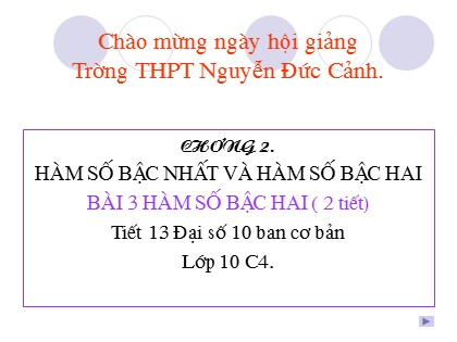 Bài giảng Đại số Lớp 10 - Tiết 12: Hàm số bậc hai
