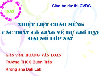 Bài giảng Đại số Lớp 10 - Tiết 34: Luyện tập - Hoàng Văn Loan