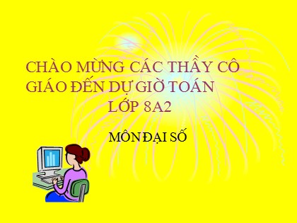 Bài giảng Đại số Lớp 8 - Tiết 15: Chia đơn thức cho đơn thức