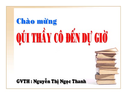 Bài giảng Đại số Lớp 8 - Tiết 17: Chia đa thức một biến đã sắp xếp - Nguyễn Thị Ngọc Thanh