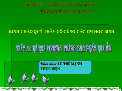 Bài giảng Đại số Lớp 9 - Tiết 31: Hệ hai phương trình bậc nhất hai ẩn - Lê Thể Mạnh