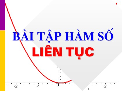 Bài giảng Đại số và Giải tích Lớp 11 - Tiết 57: Bài tập hàm số liên tục