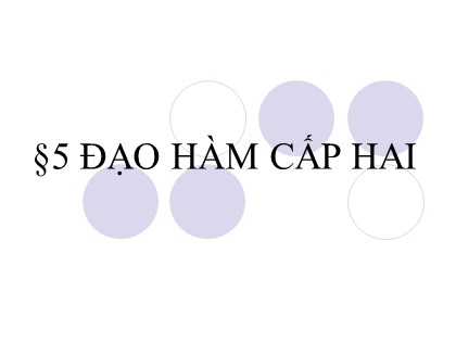 Bài giảng Đại số và Giải tích Lớp 11 - Tiết 71: Đạo hàm cấp hai