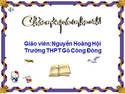 Bài giảng Địa lí Lớp 10 - Bài 36: Vai trò, đặc điểm và các nhân tố ảnh hưởng đến sự phân bố và phát triển ngành giao thông vận tải - Nguyễn Hoàng Hội
