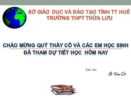 Bài giảng Địa lí Lớp 10 - Bài 6: Hệ quả chuyển động xung quanh Mặt Trời của Trái Đất - Hồ Văn Chi