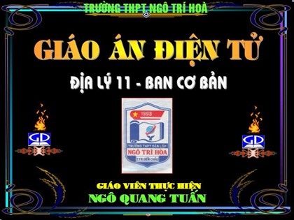 Bài giảng Địa lí Lớp 11 - Tiết 3: Một số vấn đề mang tính toàn cầu - Ngô Quang Tuấn Bài giảng Địa lí Lớp 11 - Tiết 3: Một số vấn đề mang tính toàn cầu - Ngô Quang Tuấn