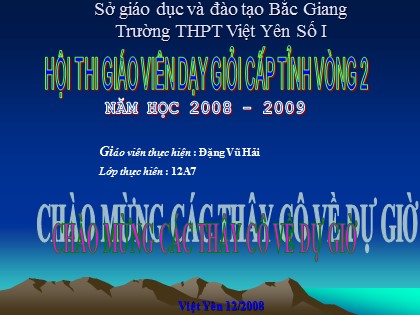 Bài giảng Địa lí Lớp 12 - Bài 13: Thực hành đọc bản đồ địa hình, điền vào lược đồ trống một số dãy núi và đỉnh núi - Đặng Vũ Hải