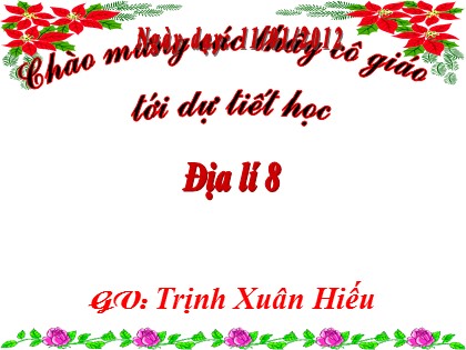 Bài giảng Địa lý Lớp 8 - Bài 14: Đông Nam Á. Đất liền và hải đảo - Trịnh Xuân Hiếu