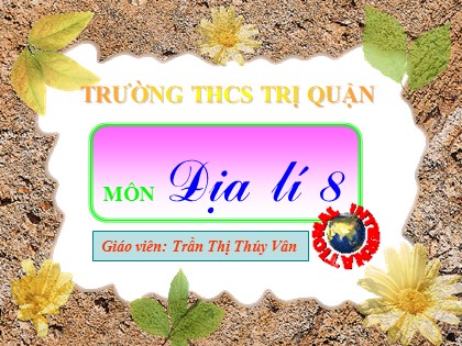 Bài giảng Địa lý Lớp 8 - Bài 9: Khu vực Tây Nam Á - Trần Thị Thúy Vân