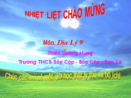 Bài giảng Địa lý Lớp 9 - Bài 25: Vùng duyên hải Nam Trung Bộ - Thiều Quang Hùng